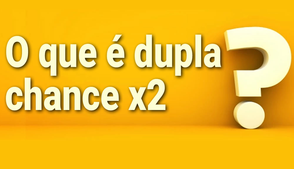 dupla-chance-x2